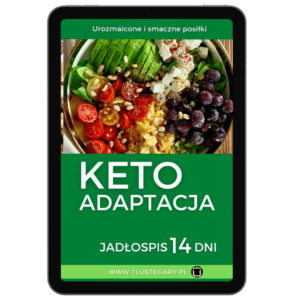 Jadłospis na ketoadaptację na 14dni