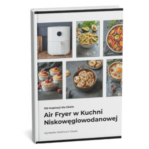 Air Fryer w Kuchni Low Carb cz.1