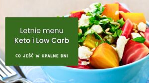 letnie menu keto i low carb