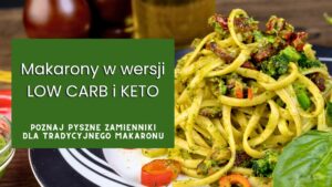 makarony w wersji keto i low carb