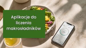 aplikacje do liczenia makro