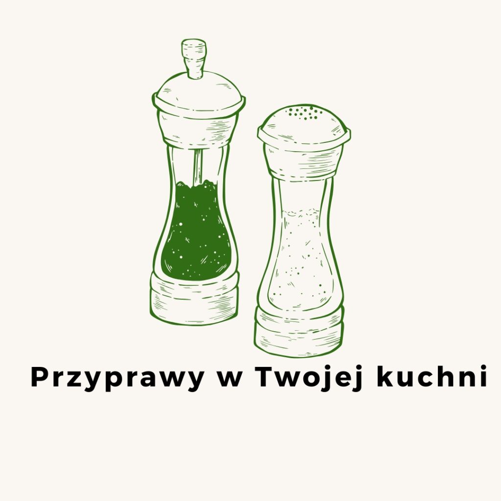 Przyprawy w Twojej kuchni