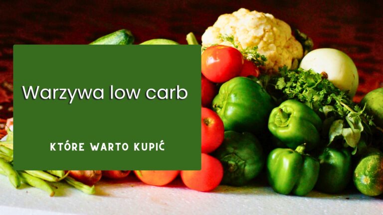 Warzywa niskowęglowodanowe