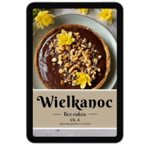 Wielkanoc bez cukru cz.2